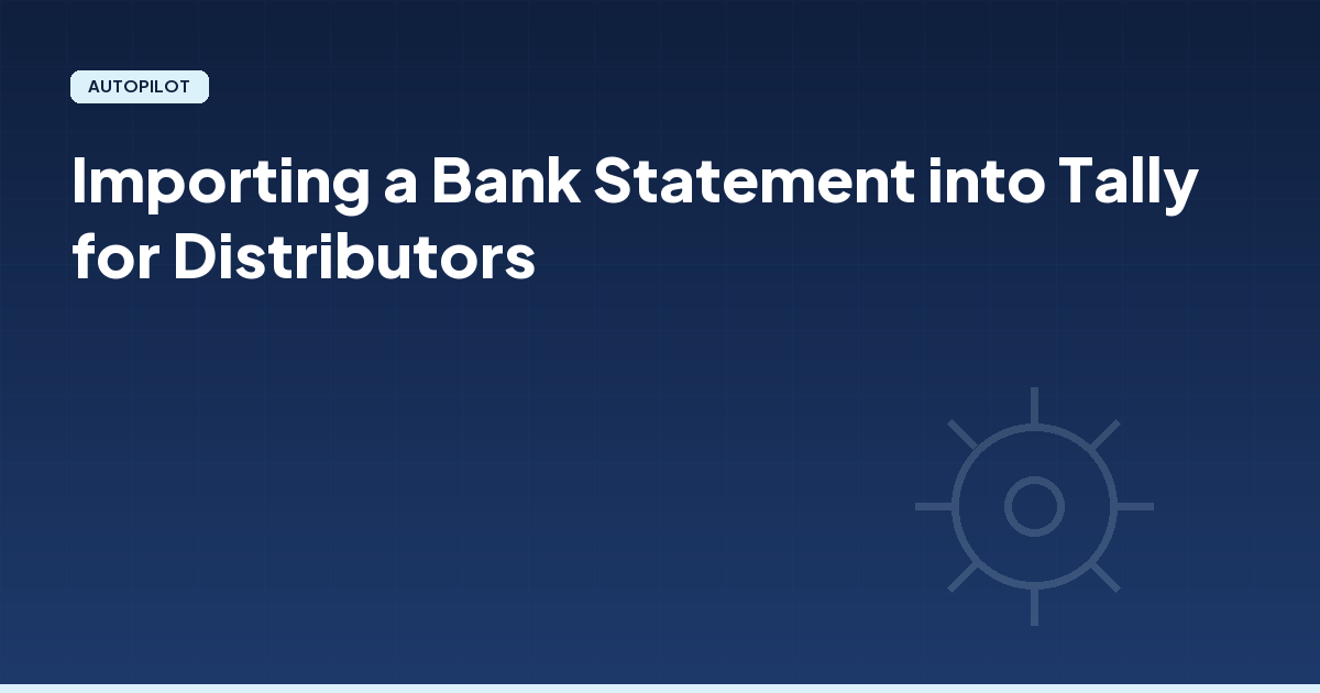 Importing a Bank Statement into Tally for Distributors