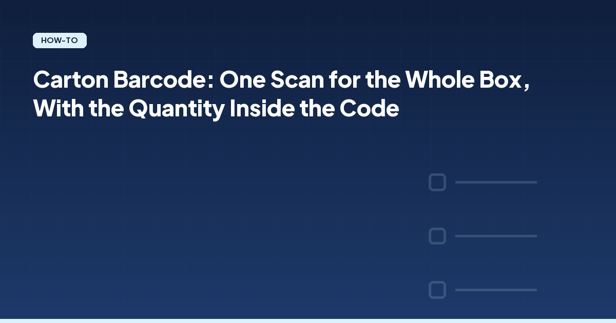 Carton Barcode: One Scan for the Whole Box, With the Quantity Inside the Code