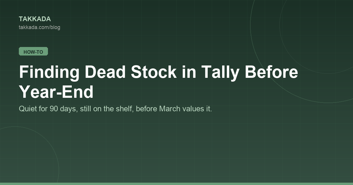 Finding Dead Stock in Tally Before Year-End