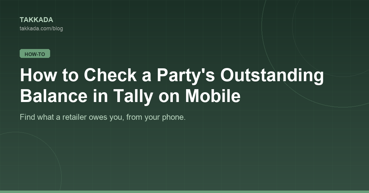 How to Check Party Outstanding in Tally on Mobile