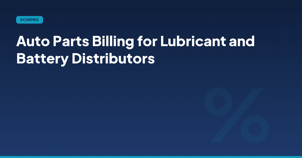 Auto Parts Billing for Lubricant and Battery Distributors