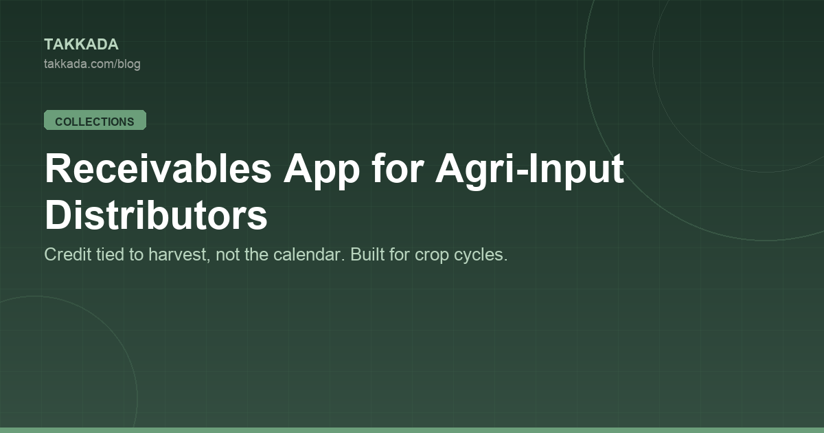 Receivables App for Agri-Input Distributors