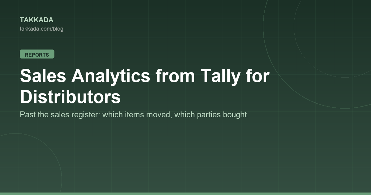 Sales Analytics from Tally for Distributors: Beyond the Sales Register