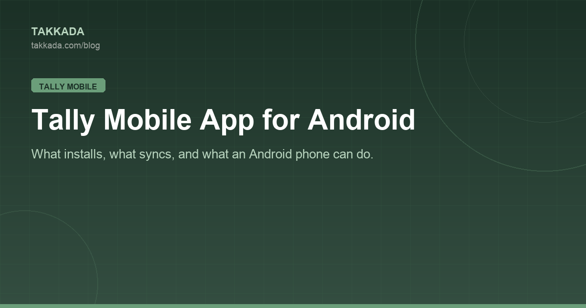 Tally Mobile App for Android: What Actually Works