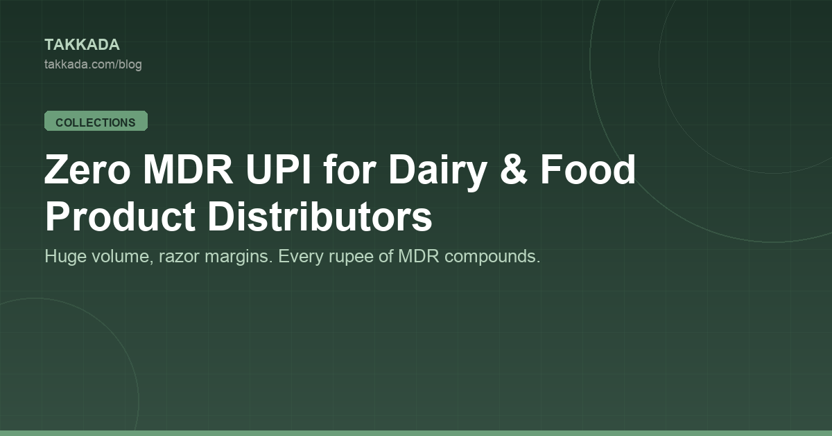 Zero MDR UPI for Dairy Distributor Collection